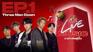 LEO Live Music (Facebook Live) | EP1 Three Man Down [FULL]