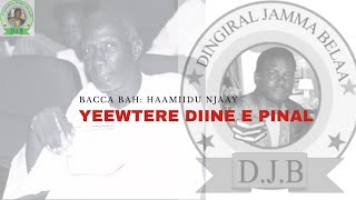 Yeewtere diine e pinal: Bacca Bah, Haamiidu Njaay, Yiildu Ndonngo