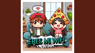 Eres Mi Wifi