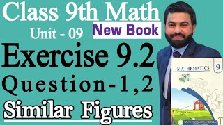 Class 9th Math New Book Ch 9 Exercise 9.2 Q1,Q2- 9th Class Math Exercise 9.2 Q1,2-Similar Figures