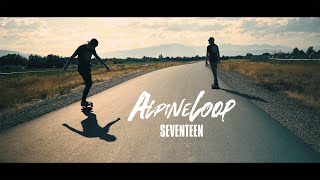 Alpine Loop - Seventeen (Official Music Video)