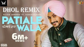 Patiale Wale Dhol Remix Rajvir Jawanda Ft Jacky Dj Mix Punjabi New Song 2021 /Dj Hans Bhangra Remix