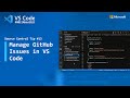 Source Control Tip 13: Manage GitHub Issues in VS Code