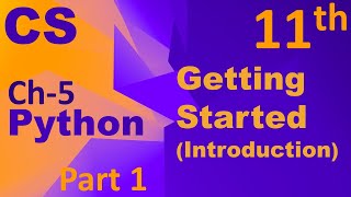 Python-Getting Started (Keywords, Identifiers, Variables) Computer Science Chapter 5 Class 11