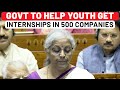 Budget 2024: Internships For Youth In 500 Top Companies With Govt Help | Nirmala Speech