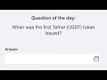 16th September Time Farm Answer Today | When was the first Tether (USDT) token issued?