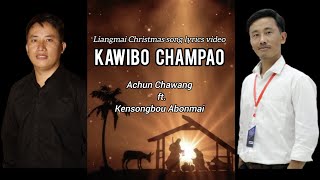 Kawibo Champao // Liangmai Christmas song  lyrics video // Achun Chawang ft. Kensongbou Abonmai