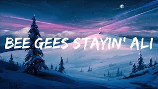 Bee Gees Stayin' Alive   lyrics  | 20 Min Melody Verse