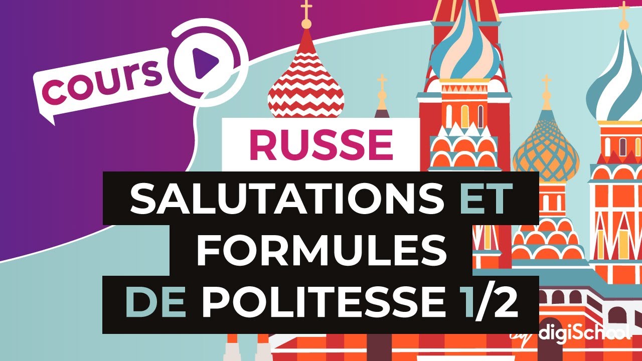 Cours De Russe : Salutations Et Formules De Politesse [PARTIE 1] - YouTube