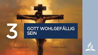 3. Gott wohlgefällig sein | Bibelgespräch Q1 - 2025