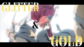 glitter \u0026 gold | gintama kagura amv