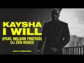 kaysha i will djzen remix feat. nelson freitas