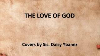 The Love of God (abounds in me) -  cover by Sis  Daisy Ybanez