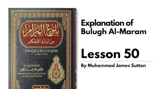 Explanation of Bulugh Al Maram: Lesson 50 | Book of Purification | Chapter on Nullifiers of Wudhu