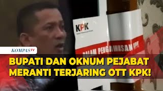 Momen OTT KPK Bupati Meranti Muhammad Adil dan Beberapa Oknum Pejabat Pemkab!