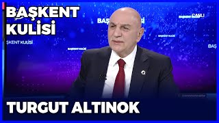 Başkent Kulisi - Turgut Altınok | 11 Şubat 2024