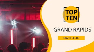 Top 10 Best Night Clubs to Visit in Grand Rapids, Michigan | USA - English
