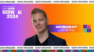 SXSW 2024 | Backstage | Ian Beacraft