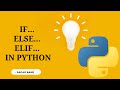 Effective Use of if, else, and elif | Python Tutorial #7