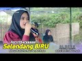 Terrbaruuu SELENDANG BIRU lagu viral Versi Aldeva musik voc aolina lestari