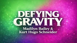 Defying Gravity - Madilyn Bailey & Kurt Hugo Schneider