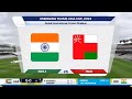 🔴 Live: India Vs Oman Live - Match 12 | IND vs OMN Live | Asian Men’s T20 Emerging Cup