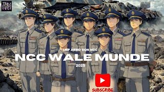 NCC Wale Munde | Rap song |  NCC Cadet | Journey of Discipline \u0026 Dedication