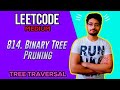 814. Binary Tree Pruning | LEETCODE MEDIUM