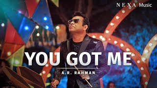 You Got Me | A.R. Rahman Ft. Nisa, Heat Sink, Jonathan, Pelenuo & Simetri | NEXA Music