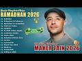 Spesial Menyambut Ramadhan 2026 - Maher Zain Full Album 2026 | Playlist Lagu Rhamadan