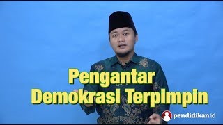 Kelas 12 - Sejarah - Pengantar Demokrasi Terpimpin | Video Pendidikan Indonesia