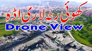 Khuiratta City | Azad Kashmir | Aerial View | Wadi E Banah ||Khui Ratta | Chanar Ak Tv