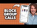 How To Block Group Calls On iPhone 2026 (Step-By-Step Tutorial)