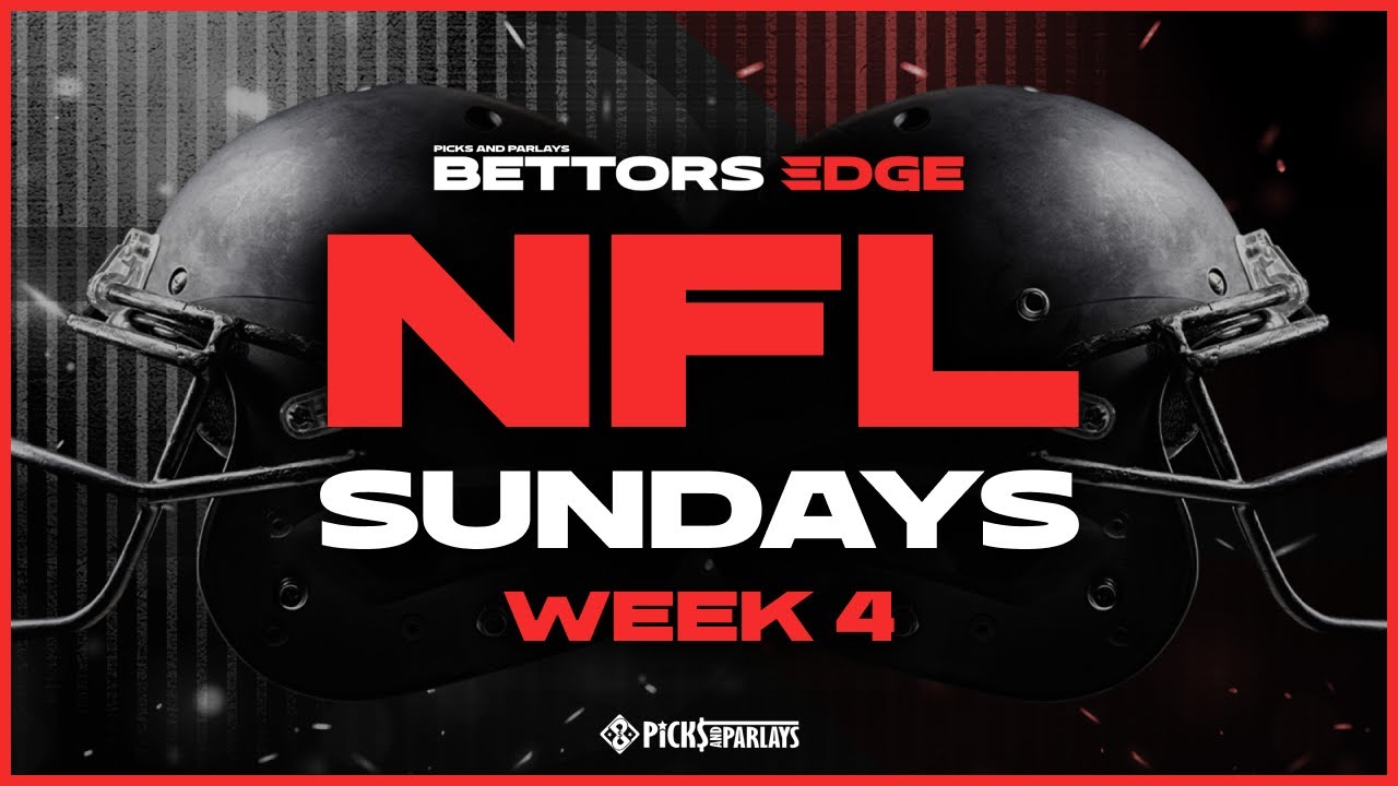 NFL Week 4 Betting Tips L Picks & Parlays Bettors Edge L Free Picks ...