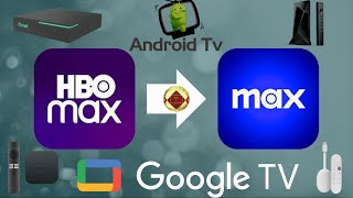 Cómo actualizar HBO Max a Max en Android y Google TV Chromecast Shield TV Xiaomi TV Box Solución Max