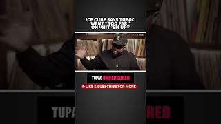 Ice Cube Not A Fan Of Tupac Shakur's 'Hit 'Em Up' Diss Record #shorts