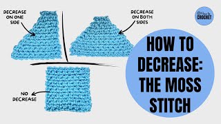 How to Crochet DECREASES with the MOSS STITCH