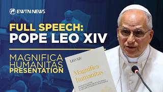 Pope Leo XIV Full Speech at Magnifica Humanitas Vatican Launch | EWTN News