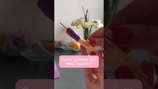 Punch İğnesi Nasıl Kullanılır | İplik İğneye Nasıl Geçirilir | Punch Needle