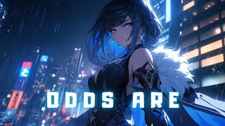 Nightcore - Odds Are - (Lyrics)