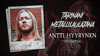 Tarinani metallilaulajana #1: Antti Hyyrynen (Stam1na)