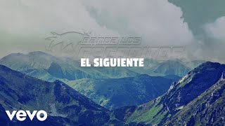 Banda Los Recoditos - El Siguiente (LETRA)