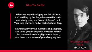 When You Are Old by William Butler Yeats Lyrics.