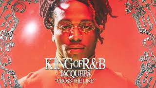 Jacquees - Cross The Line