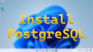 การติดตั้ง PostgreSQL 13 บน Windows 11