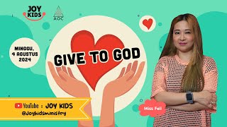 GIVE TO GOD - JOY ONLINE SERVICE 4 AGUSTUS 2024