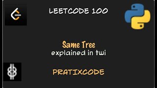 Same Tree - Leetcode 100 - Python - Twi