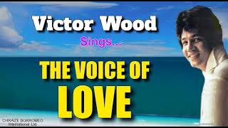 THE VOICE OF LOVE - Victor Wood (with Lyrics)