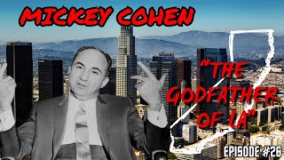 The True Godfather of LA! | The Story of Mickey Cohen