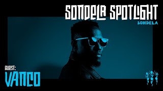 Sondela Spotlight 008 - Vanco